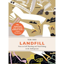Landfill: Notes on Gull Watching and Trash Picking in the Anthropocene