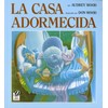 La Casa Adormecida: The Napping House (Spanish Edition)