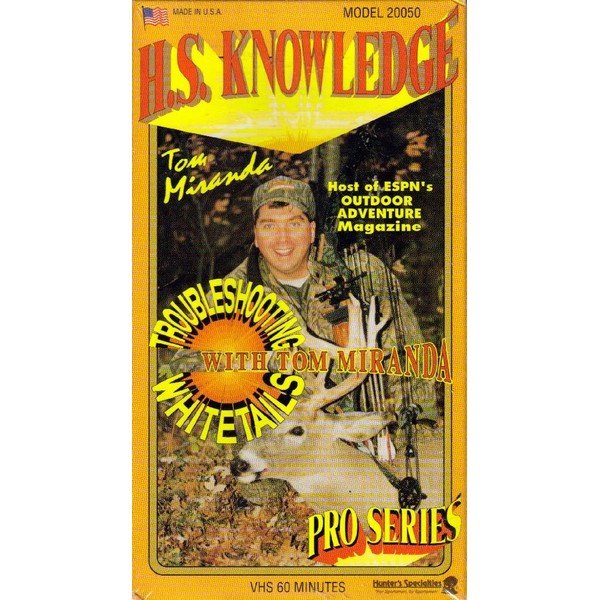 Troubleshooting Whitetails with Tom Miranda: H.S. Knowledge Model 20050