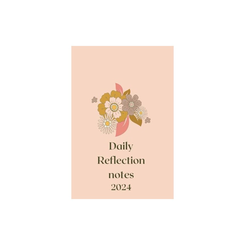 Daily Reflection Notes 2024