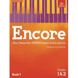 Encore: Book 1, Grades 1 & 2: Your favourite ABRSM piano exam pieces (ABRSM Exam Pieces)