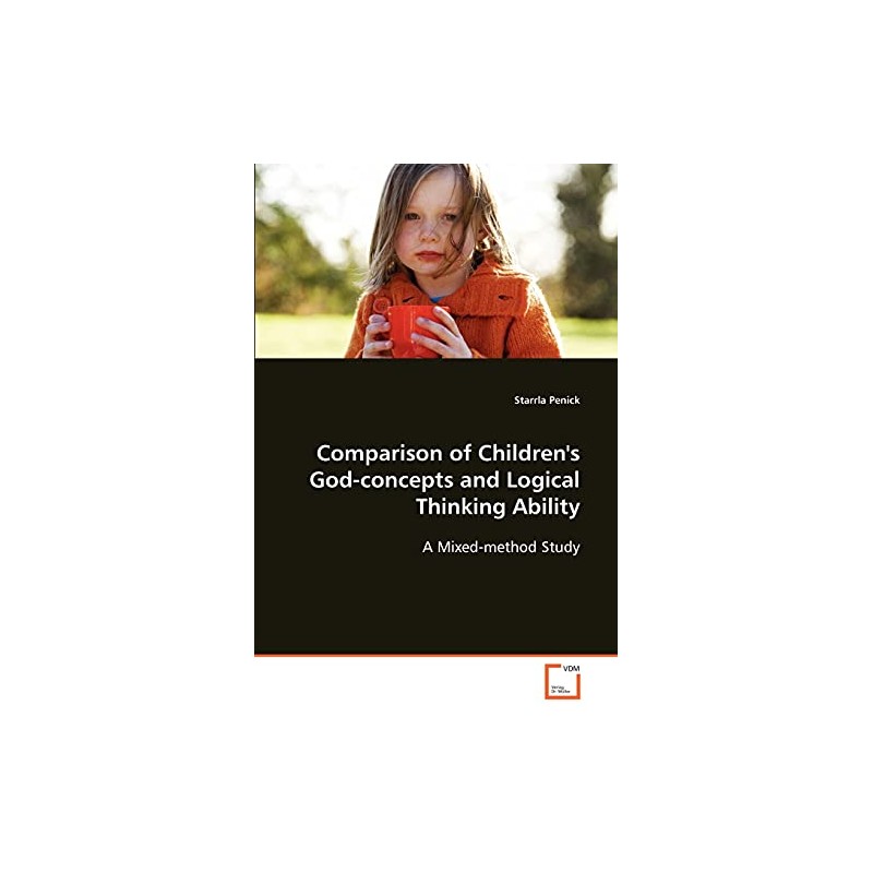 Comparison of Children's God-concepts and Logical Thinking Ability: A Mixed-method
