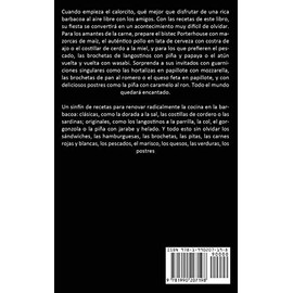  Barbacoa: Recetas Icnicas De Barbacoas Acompa?adas Por Salsas (El primer enfoque cientfico a la tradicin del asado) (Spanish Edition)