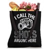 Photographer & Photoghraphy I call the shots around here Tote