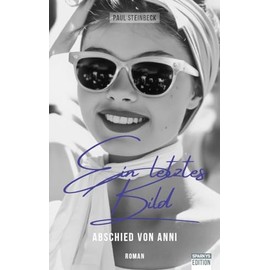 Ein letztes Bild: Abschied von Anni