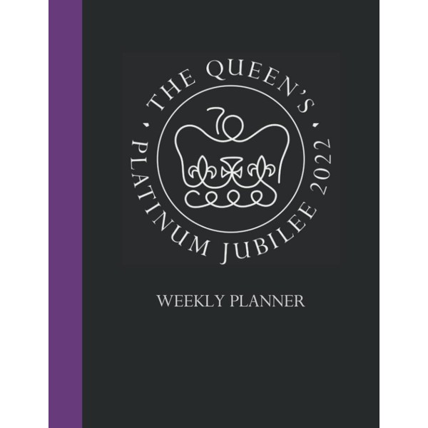 Platinum Jubilee Undated Weekly Planner: A Platinum Jubilee Celebration Souvenir