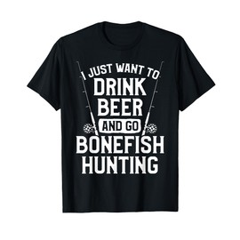 Bonefish Hunter Hunting Fisherman Drink Beer Fishing T-Shirt
