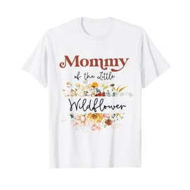 Mommy Of The Little Wildflower Birthday Party Baby Shower T-Shirt