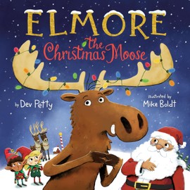 Elmore the Christmas Moose (Elmore the Moose)