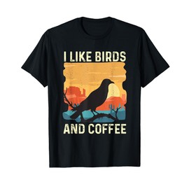 I Like Birds And Coffee - Birding Bird Watching Bird Watcher T-Shirt