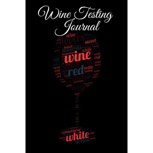 Wine Testing Journal: The Book For Wine Lovers | Gift