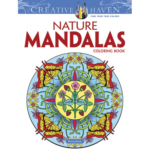 Creative Haven Nature Mandalas Coloring Book: Relax & Unwind with 31 Stress-Relieving Illustrations (Adult Coloring Books: Mandalas)