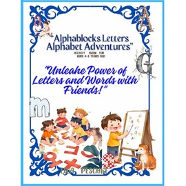 Alphablocks Letters Alphabet Adventures, Activity Book For Kids 4-8 Years Old: Unleahe Power of Letters and Words with Friends!