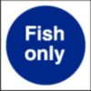Stalwart L960 Fish Only Sign, 100 mm x 100 mm