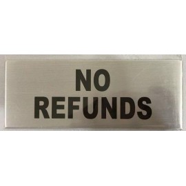 BUILDINGSINGS.COM No REFUNDS Sign (Brush Aluminum, 3x8 inch, Double Sided Tape) -REF24-1027