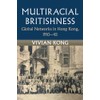 Multiracial Britishness (Modern British Histories)