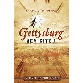 Gettysburg Revisited: A Novel of Time Travel