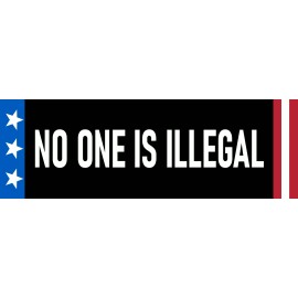 No One is Illegal Sticker Pro Immigration Immigrant Bumper Sticker Hispanic