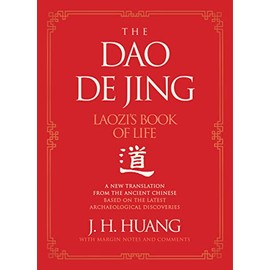 The Dao De Jing: Laozi's Book of Life: A New Translation from the Ancient Chinese