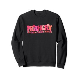 Groovy Prangry Pregnancy Definition Funny Baby Announcement Sweatshirt