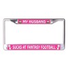 My Husband Sucks at Fantasy Football Chrome License Plate Frame