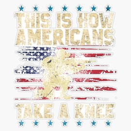 HOF Trading This is How Americans Take A Knee Vinyl Sticker Waterproof Decal Laptop Wall Window Bumper Sticker 5"
