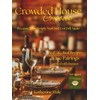 Crowded House Cookbook: Real Life, Real Recipes & Wine Pairings