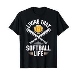 Living That Softball Life Funny Softball Player T-Shirt