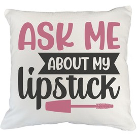 Funny Ask Me About My Lipstick w/Lip Brush - Beauty Themed Merch for Makeup Artist or Cosmetologist, Gift for Makeup Lovers, Pillow Cover, White 20X20 in