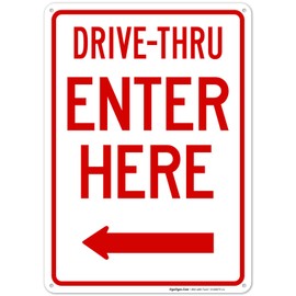 Sigo Signs, Drive Thru Enter Here with Left Arrow Sign, 10x14 Inches, Rust Free .040 Aluminum, Fade Resistant, Made in USA