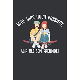 Egal was auch passiert, wir bleiben Freunde!: Beste Freundin Notizbuch - Tolles Geschenk für deine beste Freundin - 120 linierte Seiten um Berichte, ... | DINA5 | Beste Freundin Geschenk