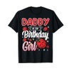 Daddy Of The Birthday Girl - Family Ladybug Birthday T-Shirt