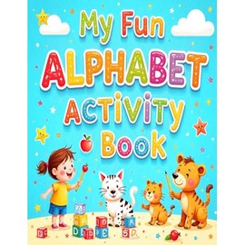 My Fun Alphabet Activity Book