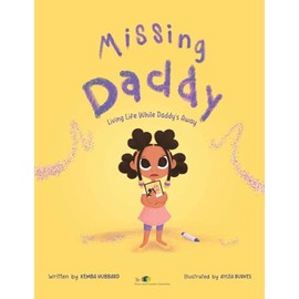 Missing Daddy: Living Life While Daddy's Away