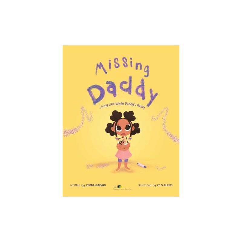 Missing Daddy: Living Life While Daddy's Away