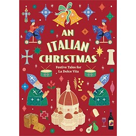 An Italian Christmas: Festive Tales for La Dolce Vita (Vintage Christmas Tales)