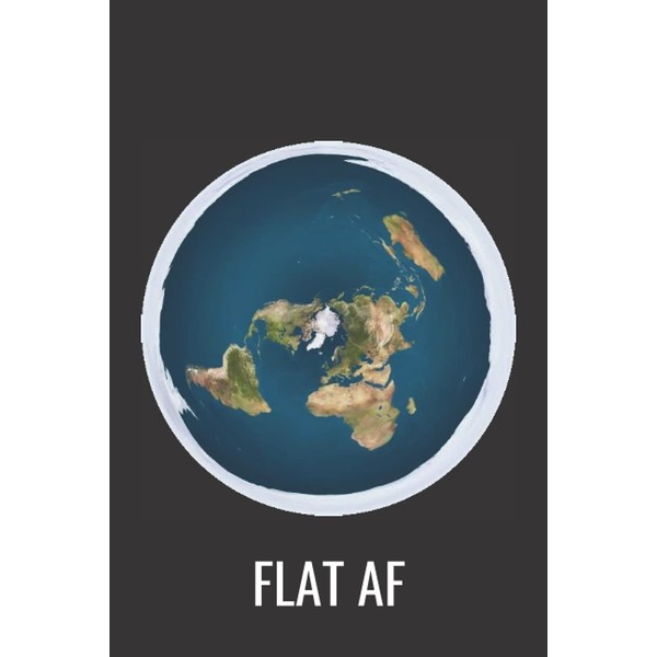 Flat Earth Notebook: Flat AF, Lined Journal, Gift, Diary, Large