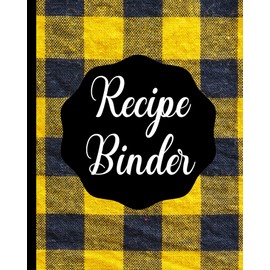 Recipe Binder: 100 lovingly designed pages For your Favorite Cookbook (8 x 10 inches)