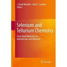 Selenium and Tellurium Chemistry: From Small Molecules to Biomolecules and Materials