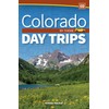 Colorado Day Trips by Theme (Day Trip Series)