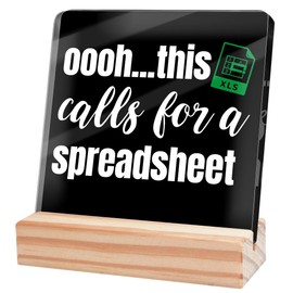 Inspirational Office Desk Decor,Positive Office Gifts for Coworkers Women Men,Motivational Sign for Office,This Calls for a Spreadsheet Office Sign Black Acrylic Plaque-17