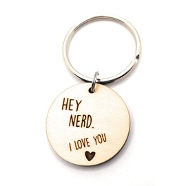 Hey Nerd I Love you Keychain, Husband Gift, Boyfriend, Girlfriend, Nerd, Weird, Gift for him