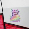 Holographic Decal Stickers of Im Not Weird I Am Limited