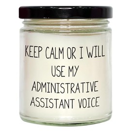 Keep Calm Or I Will Use My Administrative Assistant Voice, 9oz Vanilla Soy Candle Gift for Administrative Assistant, Christmas Office Decor