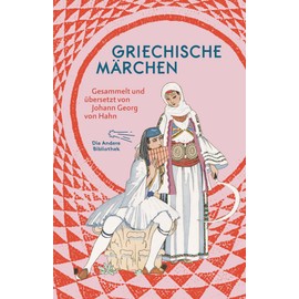 Griechische Märchen (Die Andere Bibliothek, Band 27)