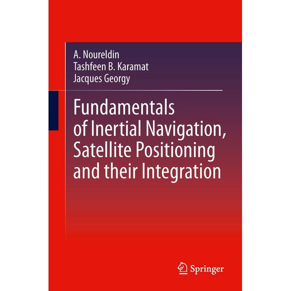 Fundamentals of Inertial Navigation, Satellite-based Positioning and their Integration