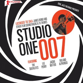 STUDIO ONE 007 - Licenced to Ska: James Bond and other Film Soundtracks and TV Themes (Vinyl)