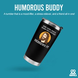 How Does Jesus Make His Coffee Hebrews it Funny Christian Gifts For Pastors Churchmate Mom Dad Sister Brother Coffee Lovers Vacuum Insulated Tumbler with Lid and Straw 20 oz Black