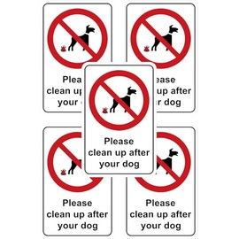 3mm thick solid outdoor plastic signs (5 Pack) Please Clean Up After Your Dog 130mm x 200mm
