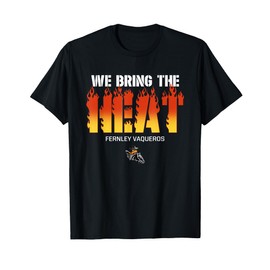 Fernley Vaqueros Logo We Bring the Heat HS T-Shirt